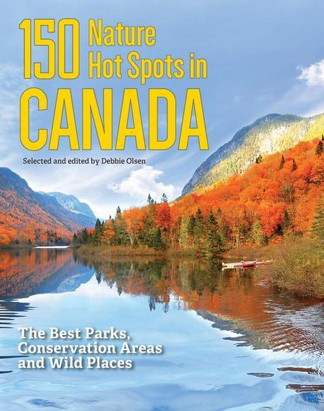 Produktbild: 150 Nature Hot Spots in Canada