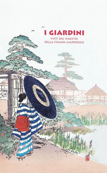 Produktbild: I giardini. Visti dai maestri della stampa giapponese
