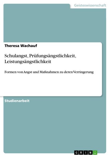 Produktbild: Schulangst, Pr&uuml;fungs&auml;ngstlichkeit, Leistungs&auml;ngstlichkeit