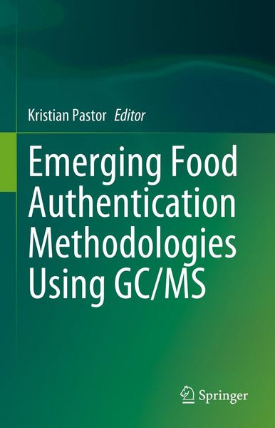 Produktbild: Emerging Food Authentication Methodologies Using GC/MS
