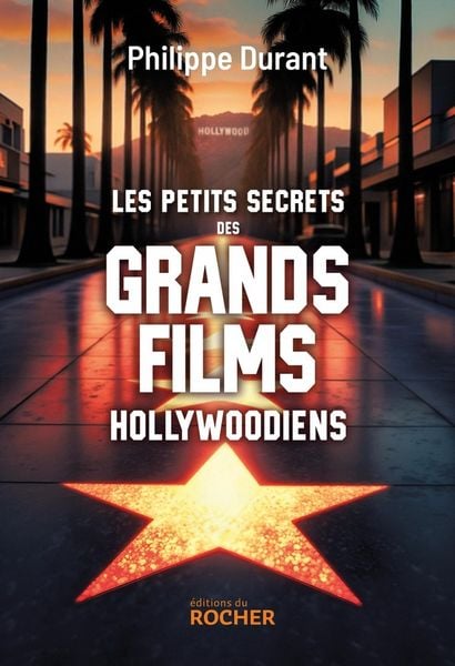 Produktbild: Les petits secrets des grands films hollywoodiens
