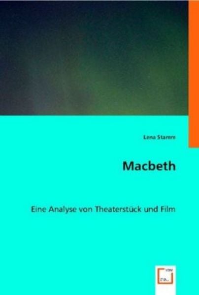 Stamm, L: Macbeth, Taschenbuch von Lena Stamm, VDM, 9783836482684
