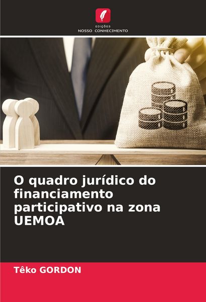 Produktbild: O quadro jur&iacute;dico do financiamento participativo na zona UEMOA