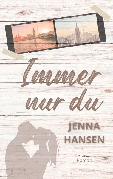 Immer nur du, Taschenbuch von Jenna Hansen, BoD – Books on Demand, 9783756837250
