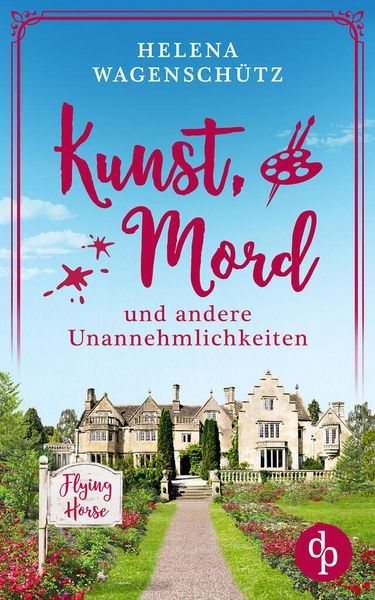 Kunst, Mord und andere Unannehmlichkeiten Ein Cornwall Cosy Crime