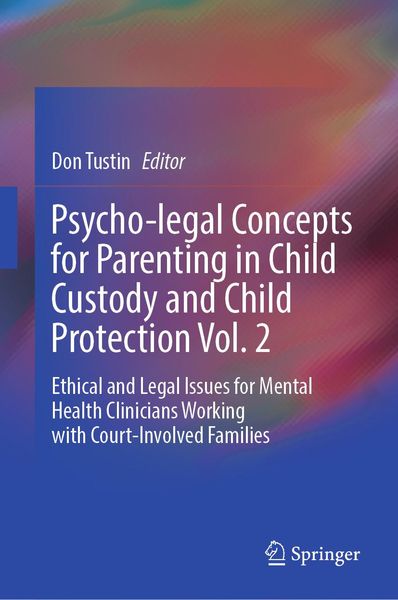 Produktbild: Psycho-legal Concepts for Parenting in Child Custody and Child Protection Vol. 2