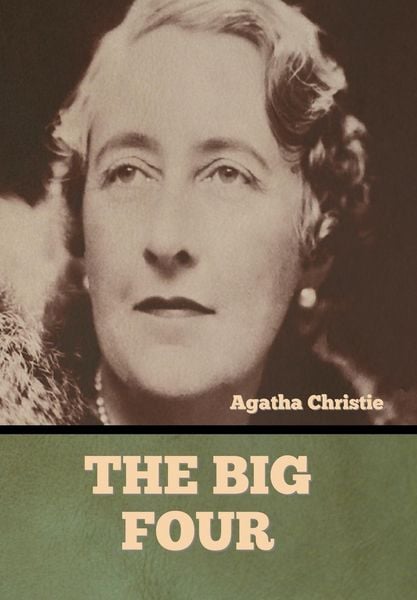 The Big Four, Gebundene Ausgabe von Agatha Christie, Bibliotech Pr, 9798888301975