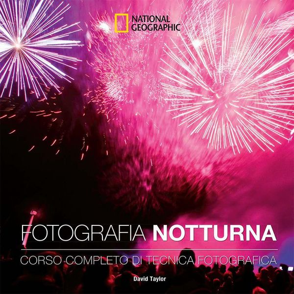 Produktbild: Fotografia notturna. Corso completo di tecnica fotografica