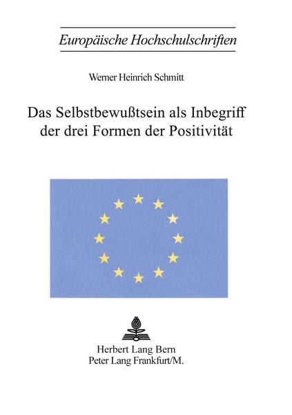 Produktbild: Das Selbstbewusstsein als Inbegriff der drei Formen der Positivit&auml;t
