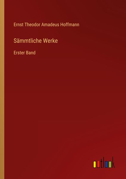 Sämmtliche Werke, Taschenbuch von E.T.A. Hoffmann, Outlook, 9783368235864