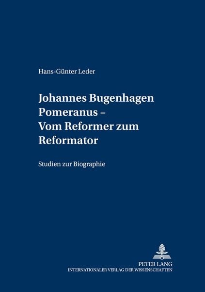 Produktbild: Johannes Bugenhagen Pomeranus &ndash; Vom Reformer zum Reformator