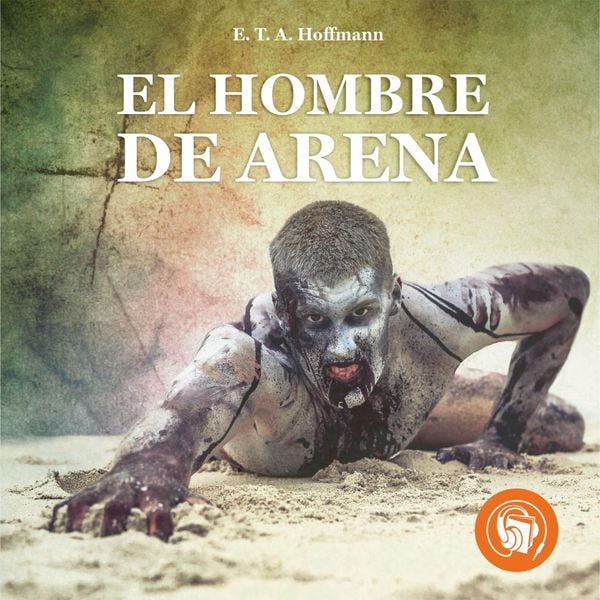 El hombre de Arena - E.T.A. Hoffmann, Audio, 9789873693809
