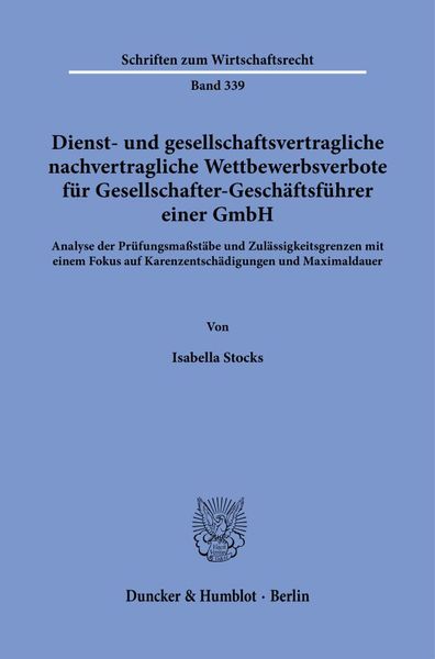 Produktbild: Dienst- und gesellschaftsvertragliche nachvertragliche Wettbewerbsverbote f&uuml;r Gesellschafter-Gesch&auml;ftsf&uuml;hrer einer GmbH.