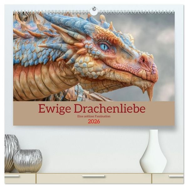 Produktbild: Ewige Drachenliebe - Eine zeitlose Faszination (hochwertiger Premium Wandkalender 2026 DIN A2 quer), Kunstdruck in Hochglanz
