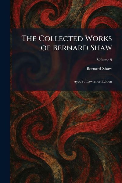 Produktbild: The Collected Works of Bernard Shaw