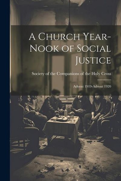 Produktbild: A Church Year-Nook of Social Justice; Advent 1919-Advent 1920