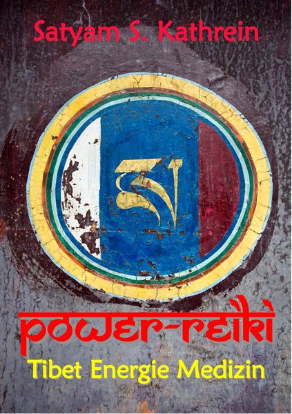 Power-Reiki, Taschenbuch von Satyam S. Kathrein, BoD – Books on Demand, 9783732297672