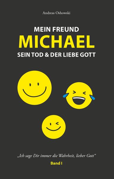 Produktbild: Mein Freund Michael sein Tod & der liebe Gott