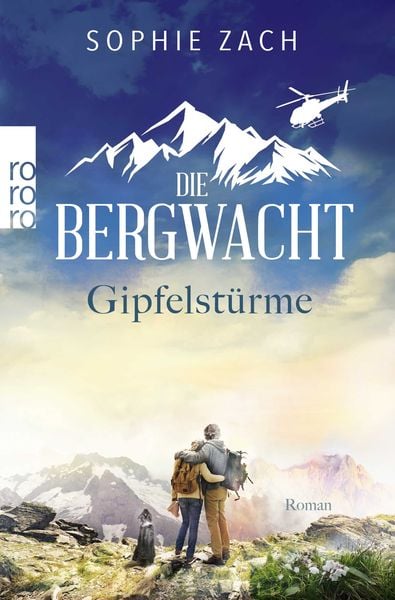 Die Bergwacht: Gipfelstürme, Taschenbuch von Sophie Zach, Rowohlt Taschenbuch, 978-3-499-00994-5