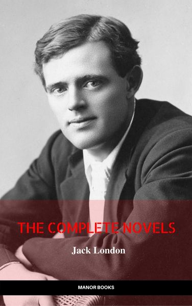 Produktbild: Jack London: The Complete Novels (Manor Books) (The Greatest Writers of All Time)