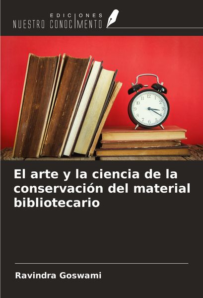 Produktbild: El arte y la ciencia de la conservaci&oacute;n del material bibliotecario