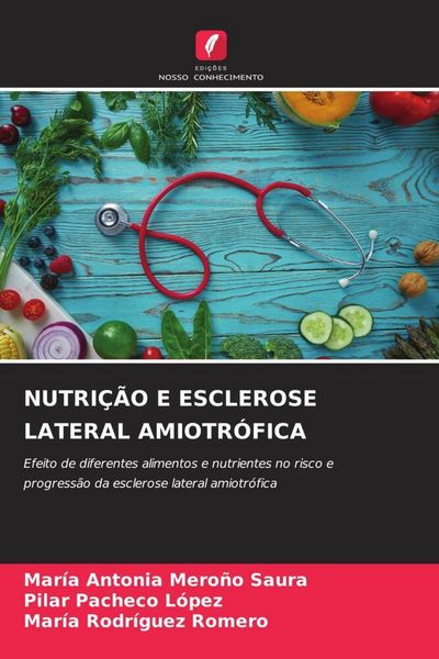 Produktbild: Nutri&ccedil;&atilde;o E Esclerose Lateral Amiotr&oacute;fica