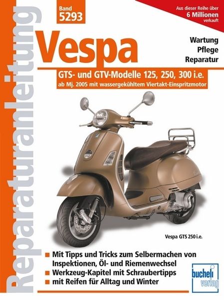 Vespa GTS- und GTV-Modelle 125, 250, 300 i.e. - ab Modelljahr 2005