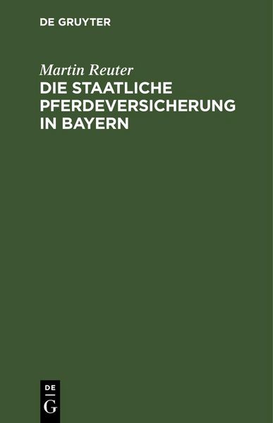Produktbild: Die staatliche Pferdeversicherung in Bayern