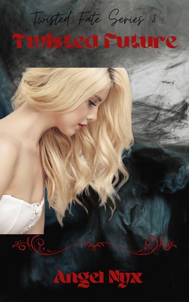 Produktbild: Twisted Future (Twisted Fate, #3)