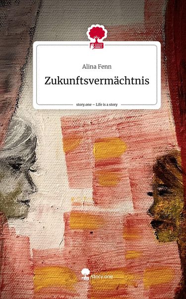 Produktbild: Zukunftsverm&auml;chtnis. Life is a Story - story.one