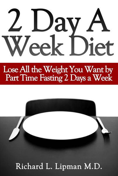Produktbild: 2 Day a Week Diet: You Can Lose All the Weight You Want By Part Time Fasting Only 2 Days a Week!