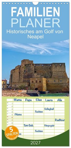 Produktbild: Familienplaner 2027 - Historisches am Golf von Neapel mit 5 Spalten (Wandkalender, 21 x 45 cm) CALVENDO