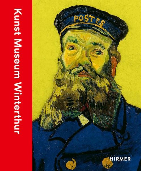 Kunst Museum Winterthur, Gebundene Ausgabe von , Hirmer, 9783777442969