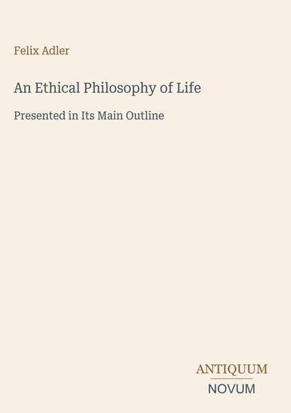 Produktbild: An Ethical Philosophy of Life