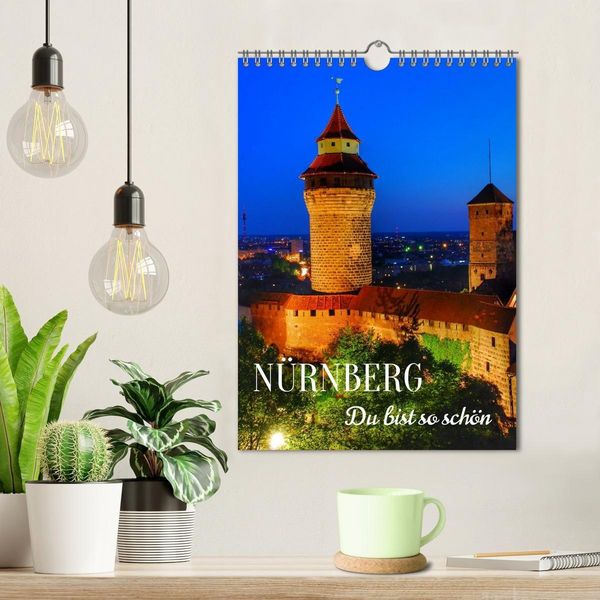 Produktbild: N&Uuml;RNBERG. Du bist so sch&ouml;n (Wandkalender 2027 DIN A4 hoch), CALVENDO Monatskalender