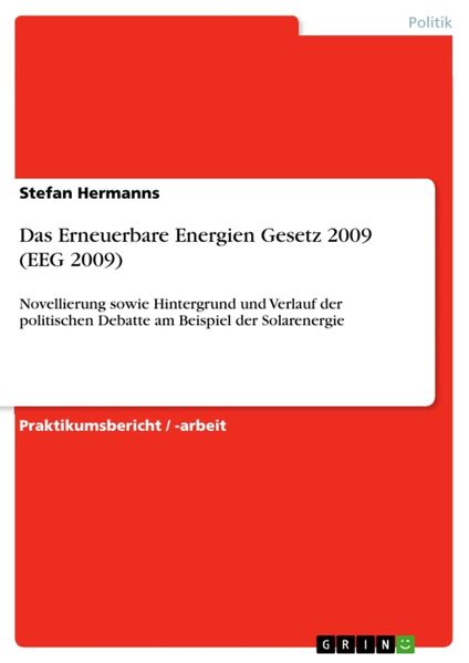 Das Erneuerbare Energien Gesetz 2009 (EEG 2009)