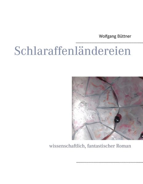 Produktbild: Schlaraffenl&auml;ndereien