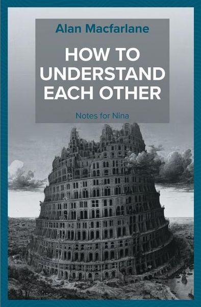 Produktbild: Macfarlane, A: How to Understand Each Other - Notes for Nina
