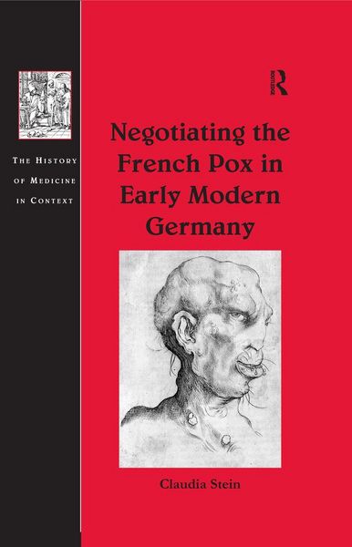 Produktbild: Negotiating the French Pox in Early Modern Germany