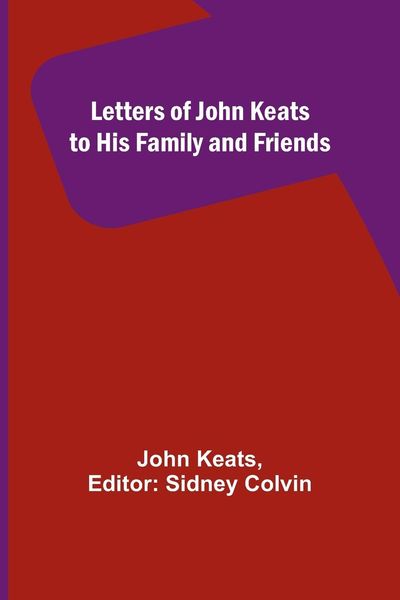 Produktbild: Letters of John Keats to His Family and Friends
