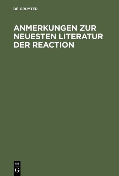 Produktbild: Anmerkungen zur neuesten Literatur der Reaction