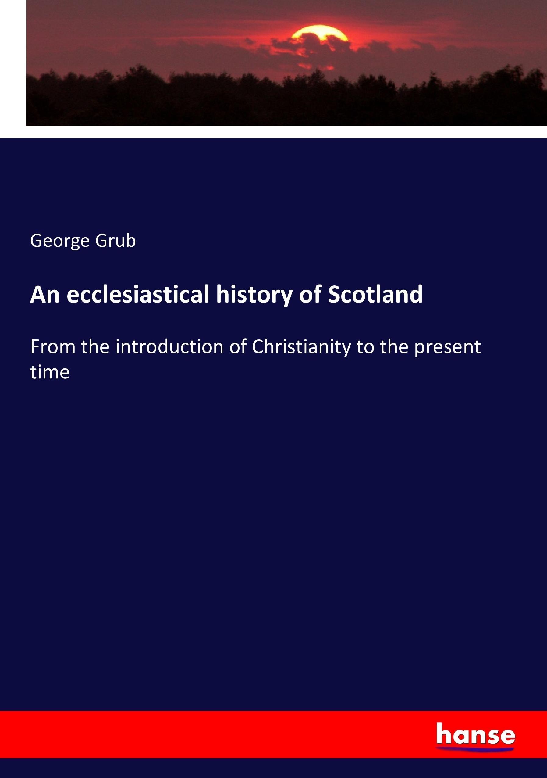 Produktbild: An ecclesiastical history of Scotland