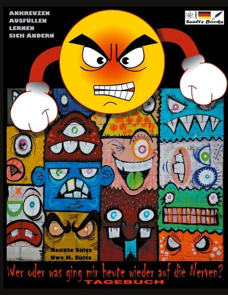 Wer oder was ging mir heute schon wieder auf die Nerven?, Taschenbuch von Renate Sültz , Uwe H. Sültz, BoD – Books on Demand, 9783754353004