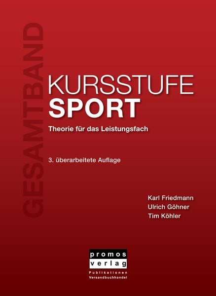 KURSSTUFE SPORT - Gesamtband, Taschenbuch von Karl Friedmann,Ulrich Göhner,Tim Köhler, Promos, 978-3-88502-079-0