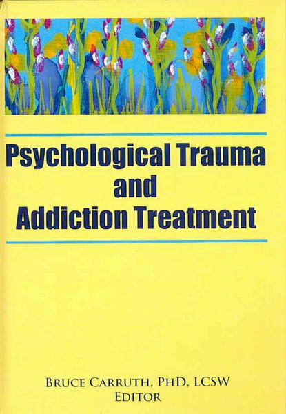 Produktbild: Psychological Trauma and Addiction Treatment