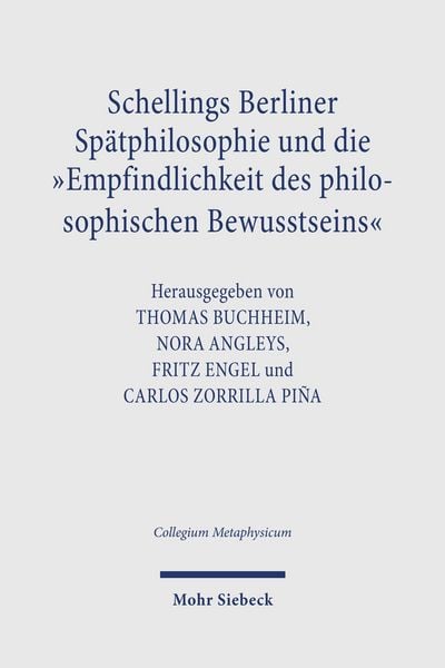 Produktbild: Schellings Berliner Sp&auml;tphilosophie und die "Empfindlichkeit des philosophischen Bewusstseins"