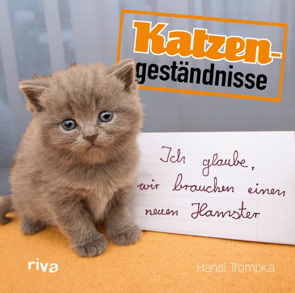 Katzengeständnisse, Gebundene Ausgabe von Hansi Trompka, Riva, 9783742305893