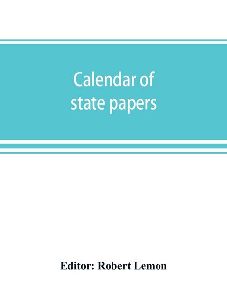 Produktbild: Calendar of state papers, Domestic series, of the reigns of Elizabeth 1581-1590