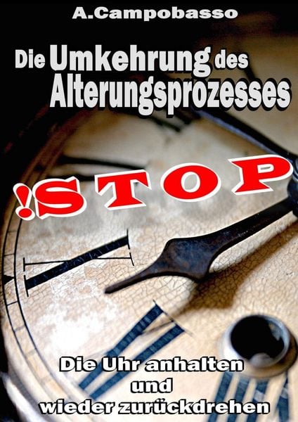 Produktbild: STOP - Die Umkehrung des Alterungsprozesses