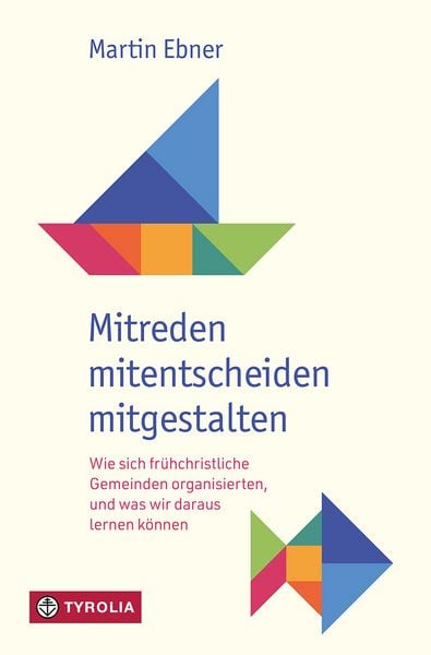 Mitreden, mitentscheiden, mitgestalten, Taschenbuch von Martin Ebner, Tyrolia, 9783702242596